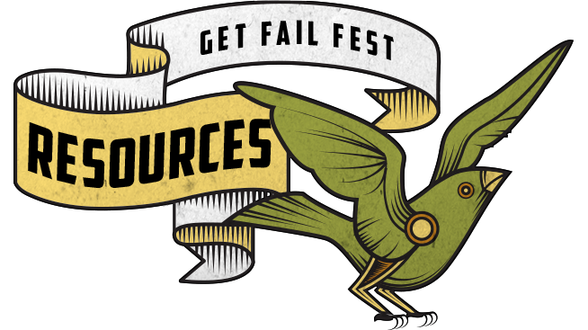 Fail Fest resources help you connect with your community and share stories of failure.